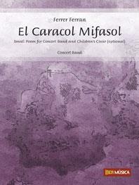 El Caracol Mifasol - Small Poem for Concert Band and Children's Choir (Optional) - noty pro koncertní orchestr